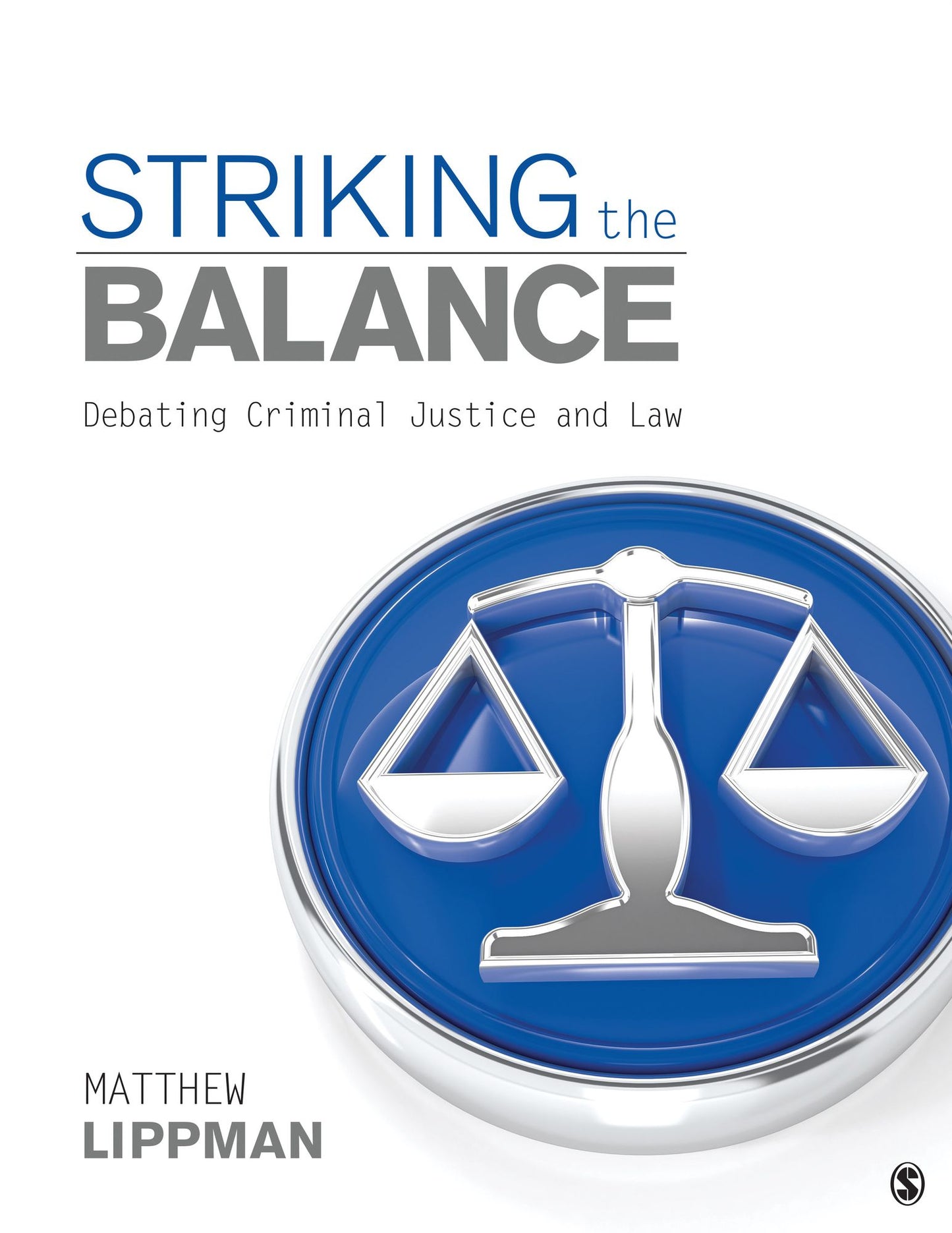 Striking the Balance: Debating Criminal Justice and Law