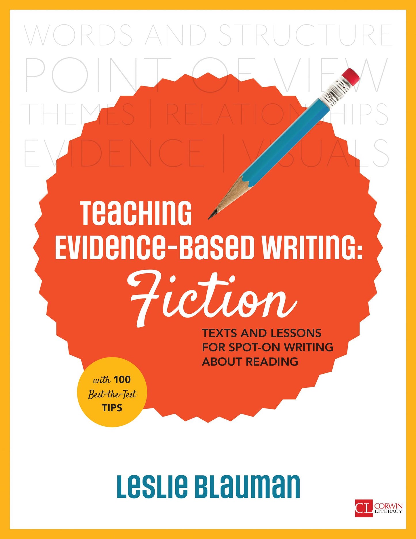 Teaching Evidence-Based Writing: Fiction: Texts and Lessons for Spot-On Writing about Reading