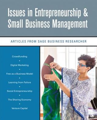 Issues in Entrepreneurship Small Business Management: Articles from Sage Business Researcher
