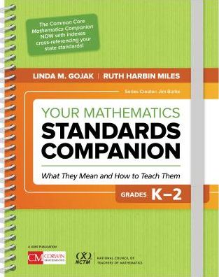 Your Mathematics Standards Companion, Grades K-2: What They Mean and How to Teach Them