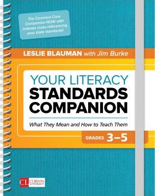 Your Literacy Standards Companion, Grades 3-5: What They Mean and How to Teach Them