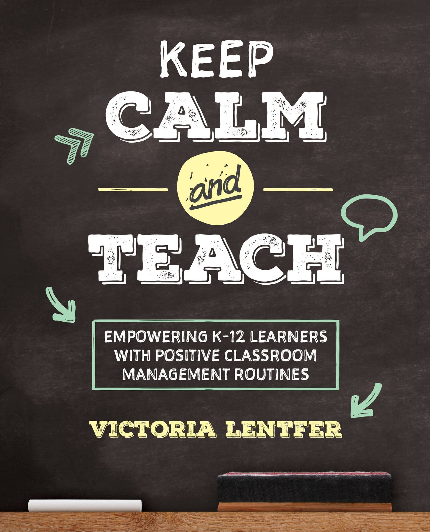 Keep Calm and Teach: Empowering K-12 Learners with Positive Classroom Management Routines