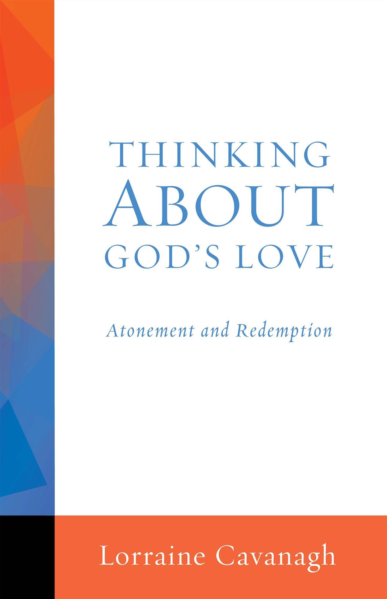 Thinking About God's Love: Atonement and Redemption