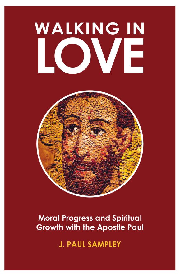 Walking in Love: Moral Progress and Spiritual Growth with the Apostle Paul