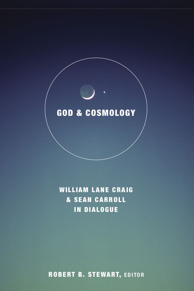 God and Cosmology: William Lane Craig and Sean Carroll in Dialogue