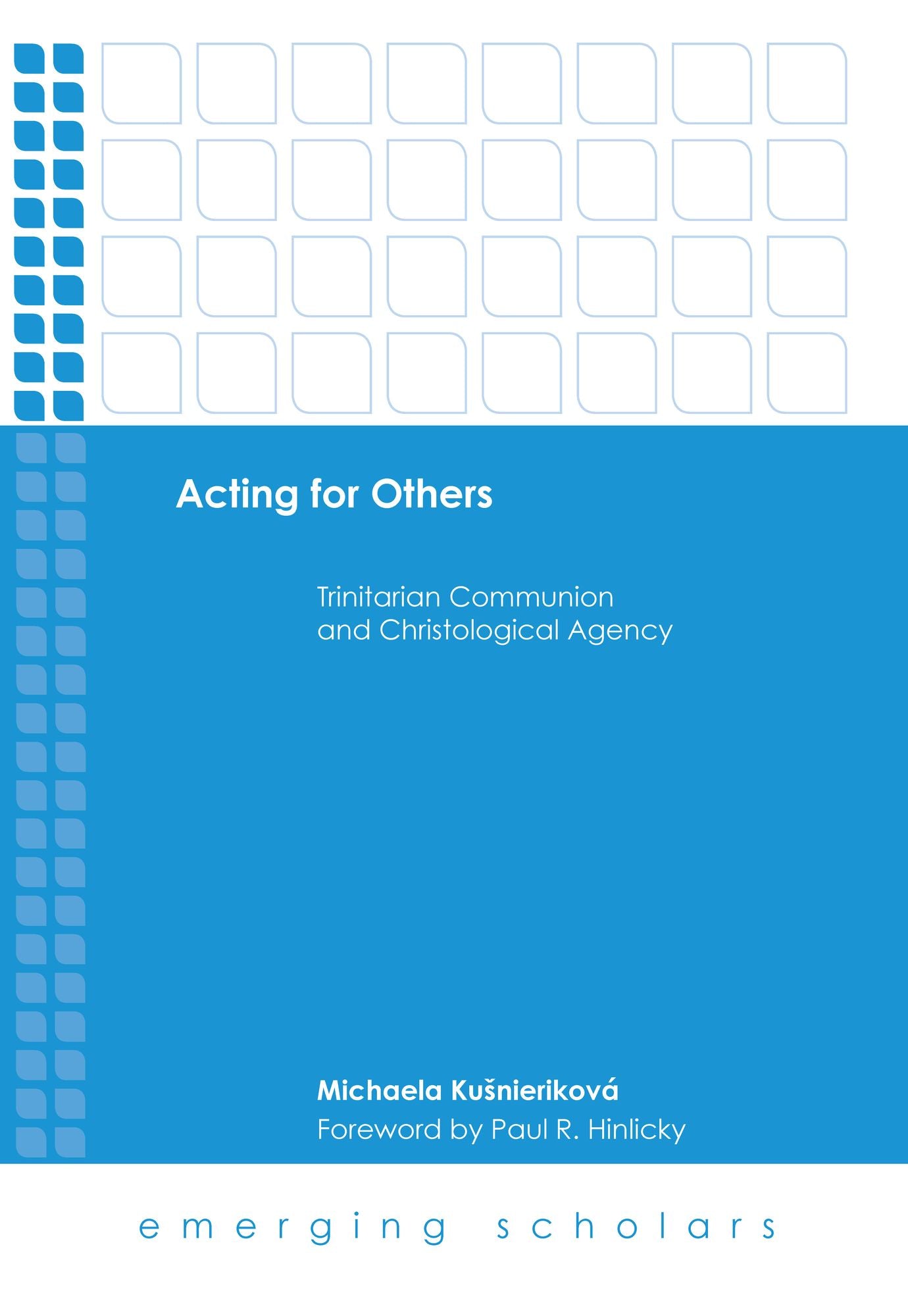 Acting for Others: Trinitarian Communion and Christological Agency