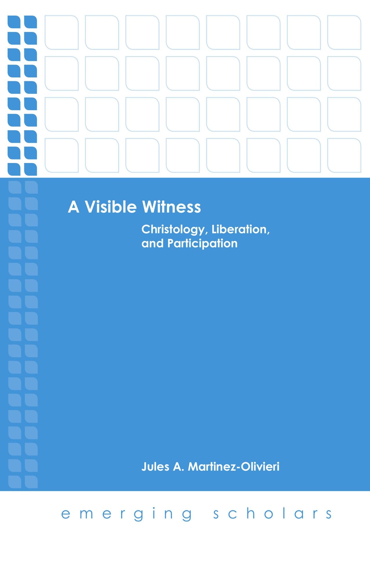 A Visible Witness: Christology, Liberation, and Participation