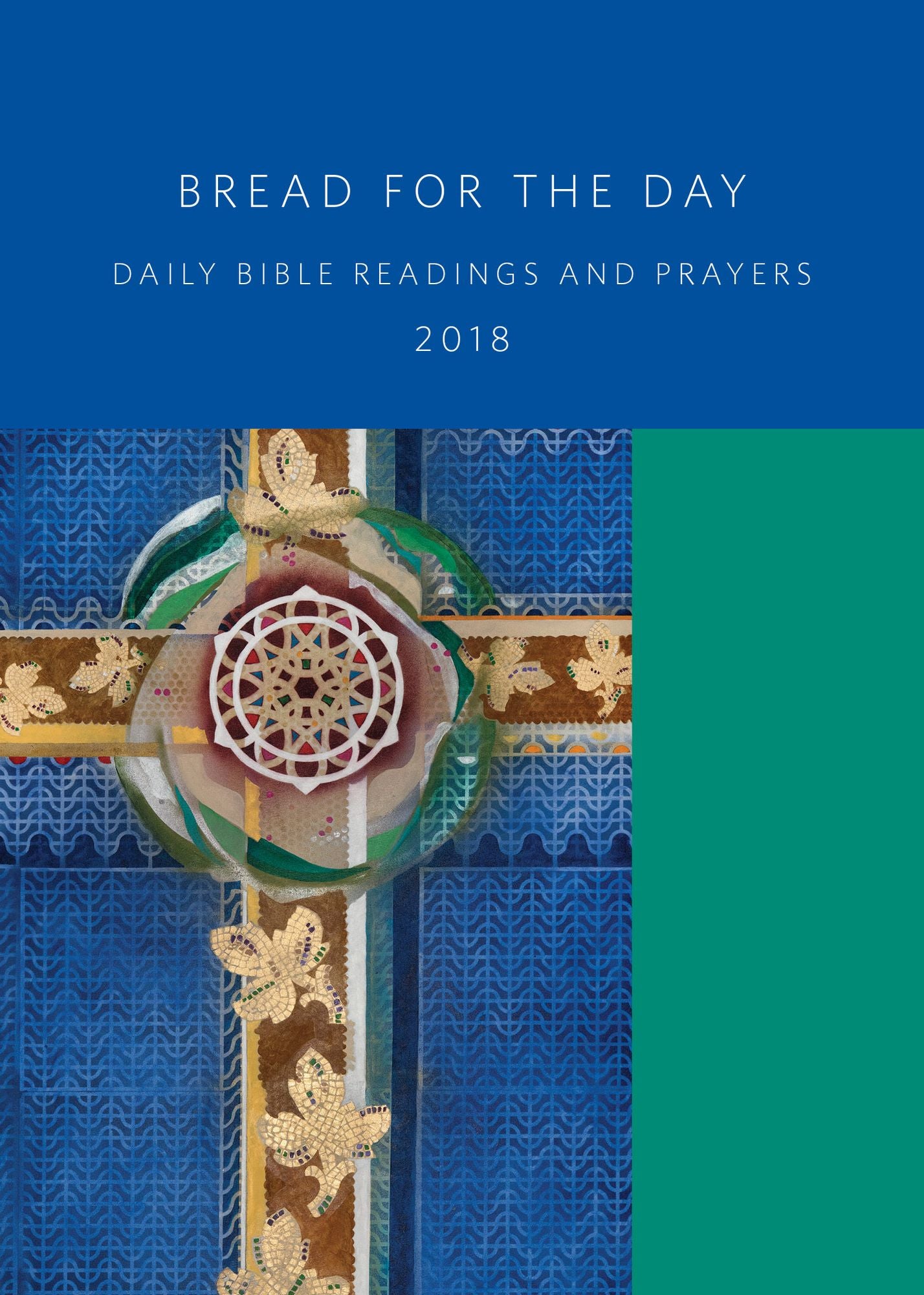 Bread for the Day 2018: Daily Bible Readings and Prayers
