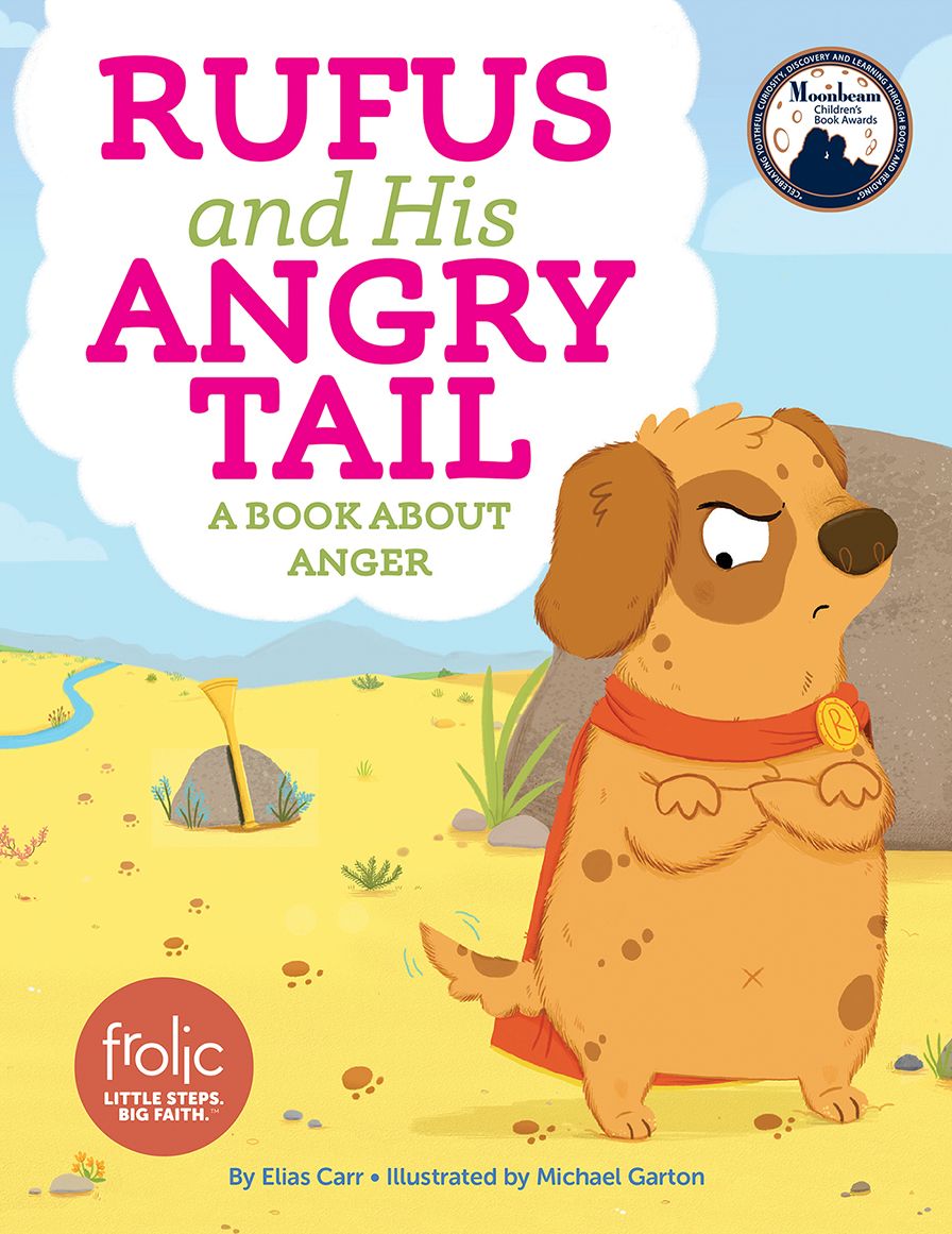Rufus and His Angry Tail: Frolic First Faith