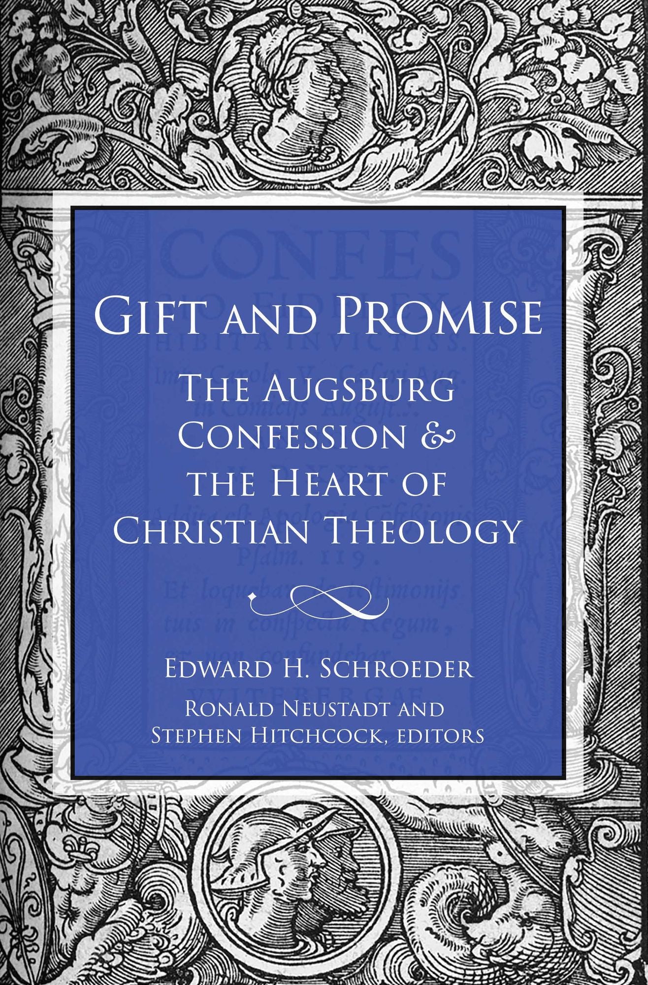 Gift and Promise: The Augsburg Confession and the Heart of Christian Theology