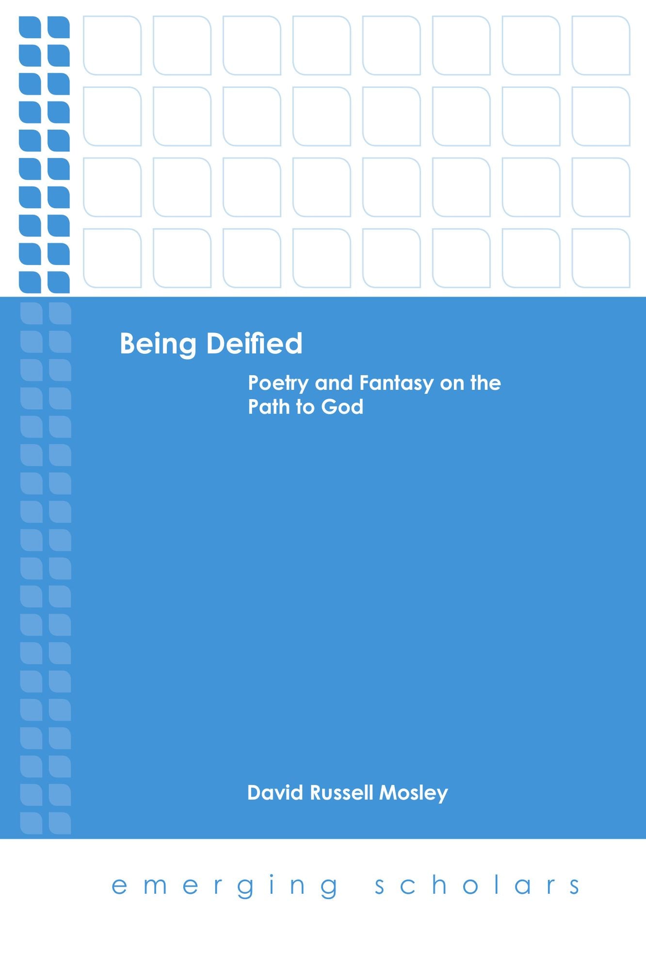 Being Deified: Poetry and Fantasy on the Path to God