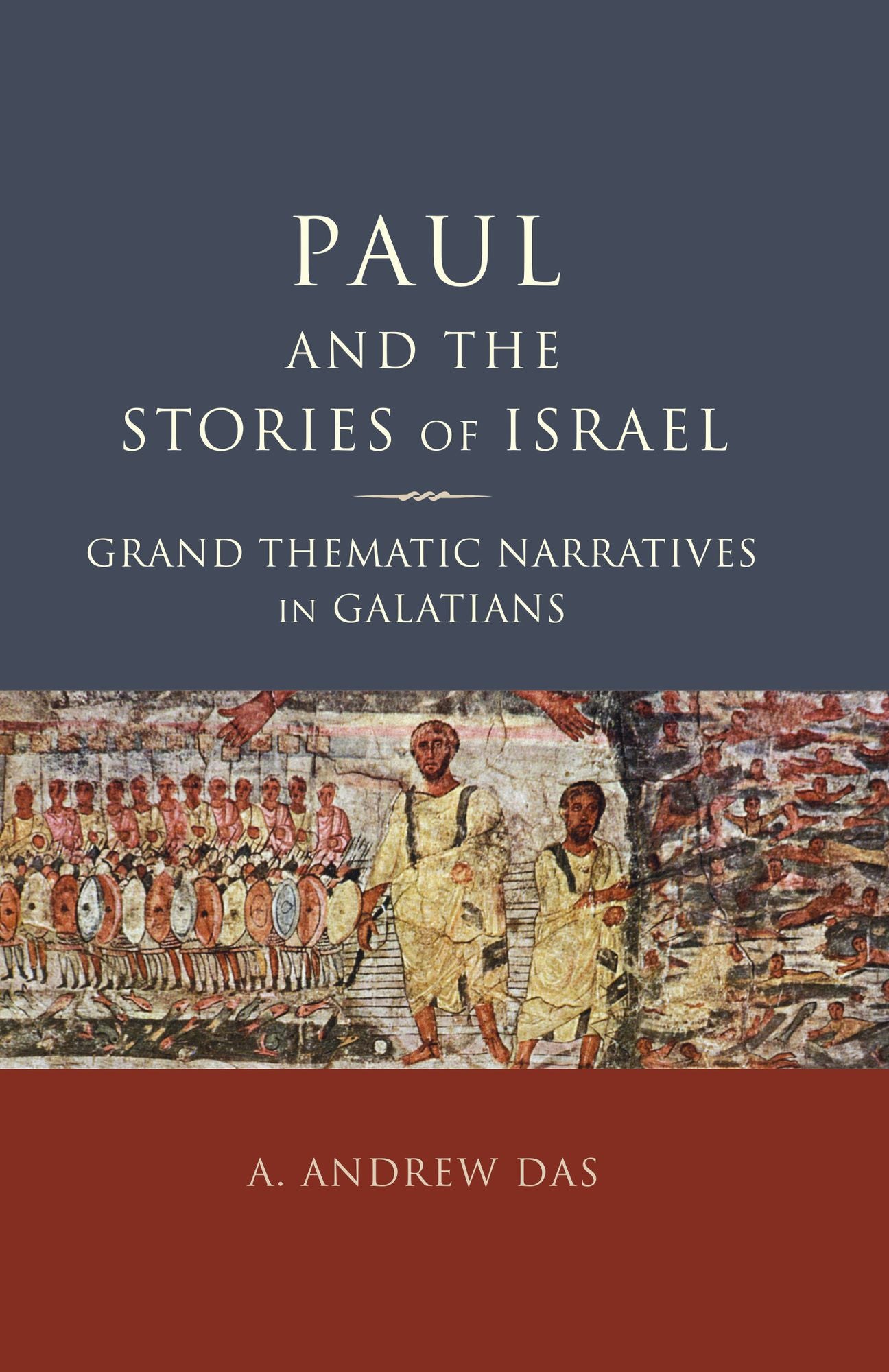 Paul and the Stories of Israel: Grand Thematic Narratives in Galatians