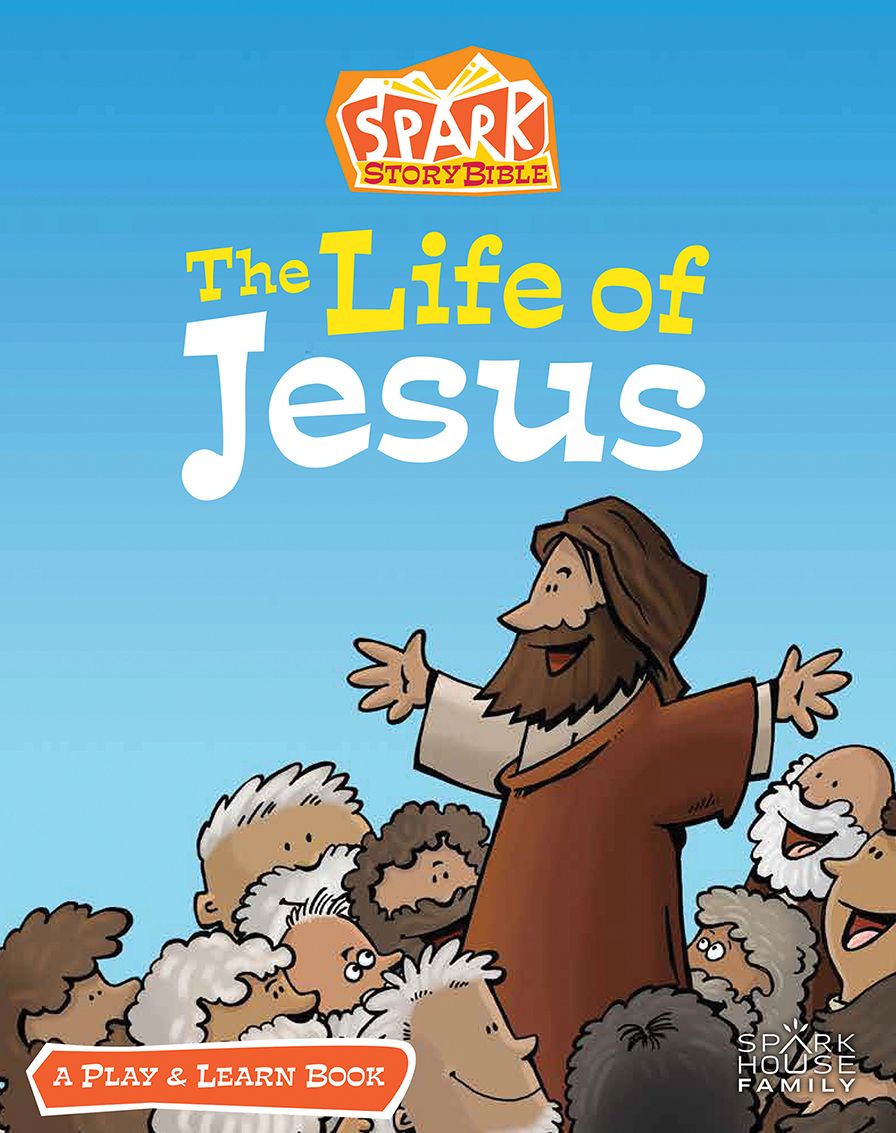The Life of Jesus: A Spark Story Bible Play and Learn Book