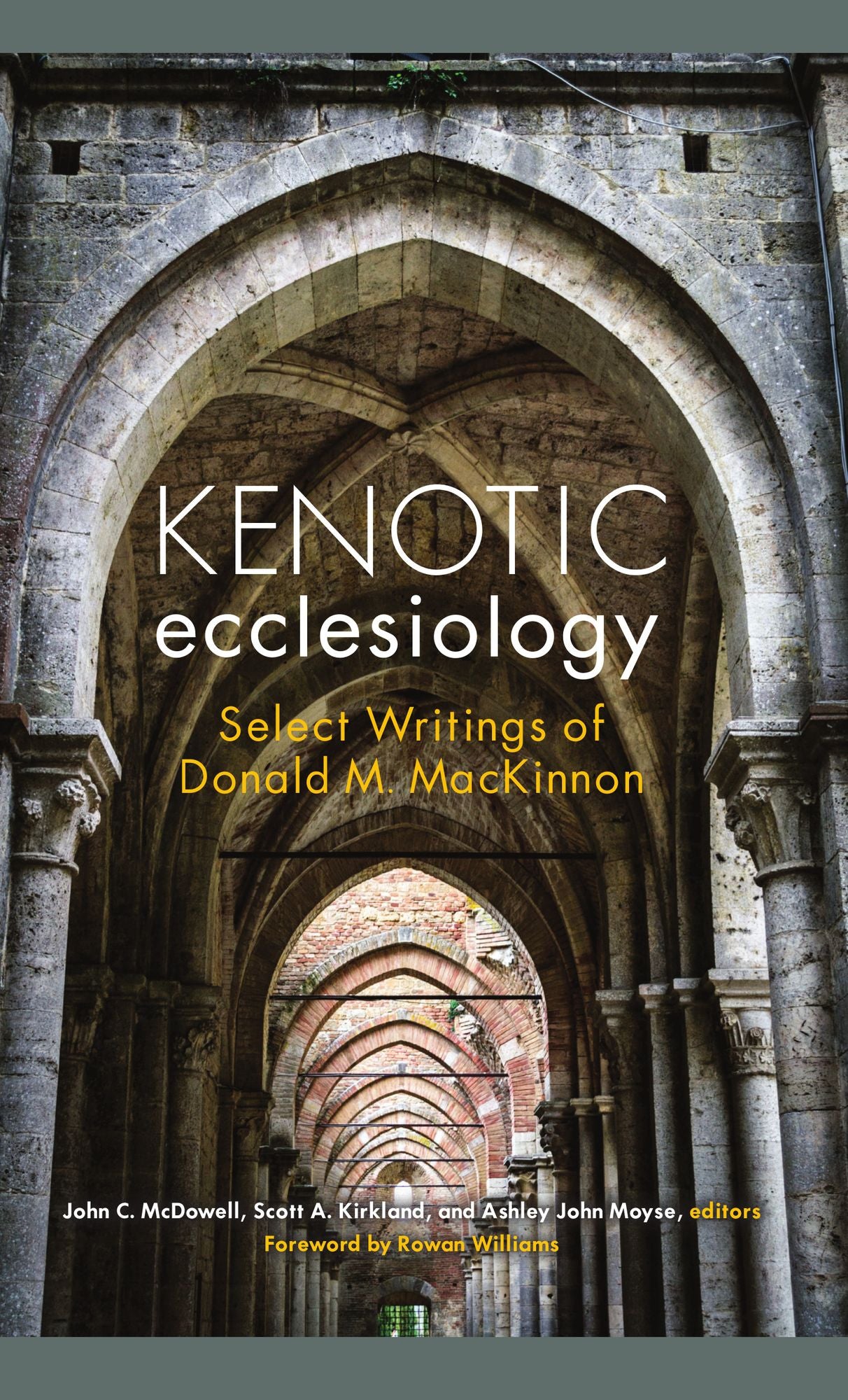 Kenotic Ecclesiology: Select Writings of Donald M. MacKinnon