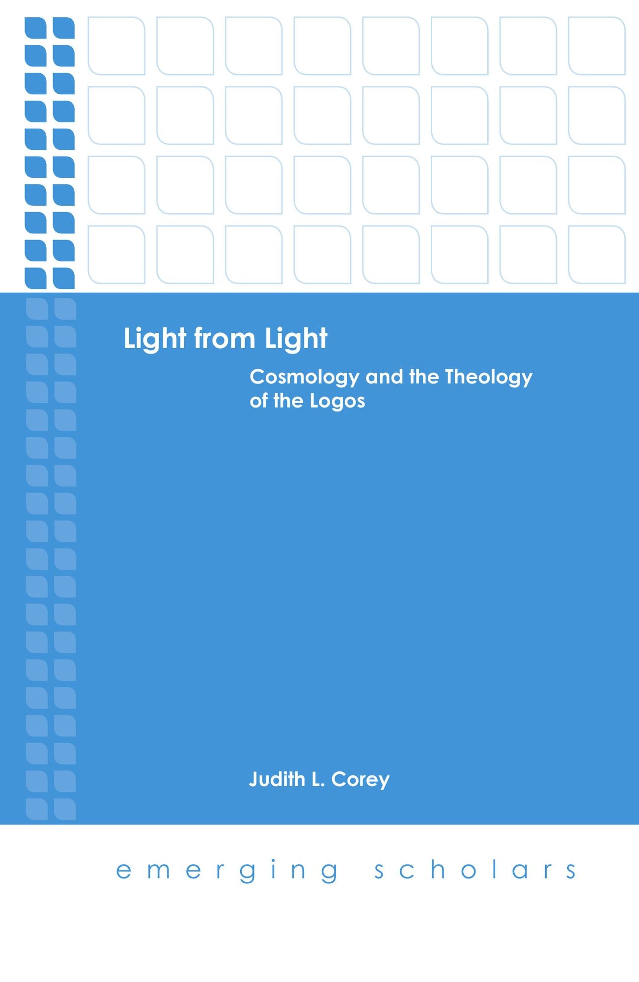 Light from Light: Cosmology and the Theology of the Logos