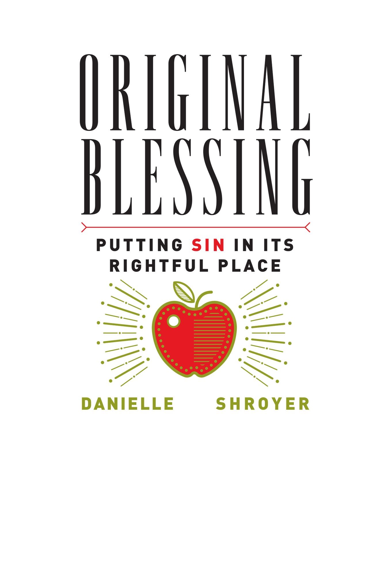 Original Blessing: Putting Sin in Its Rightful Place