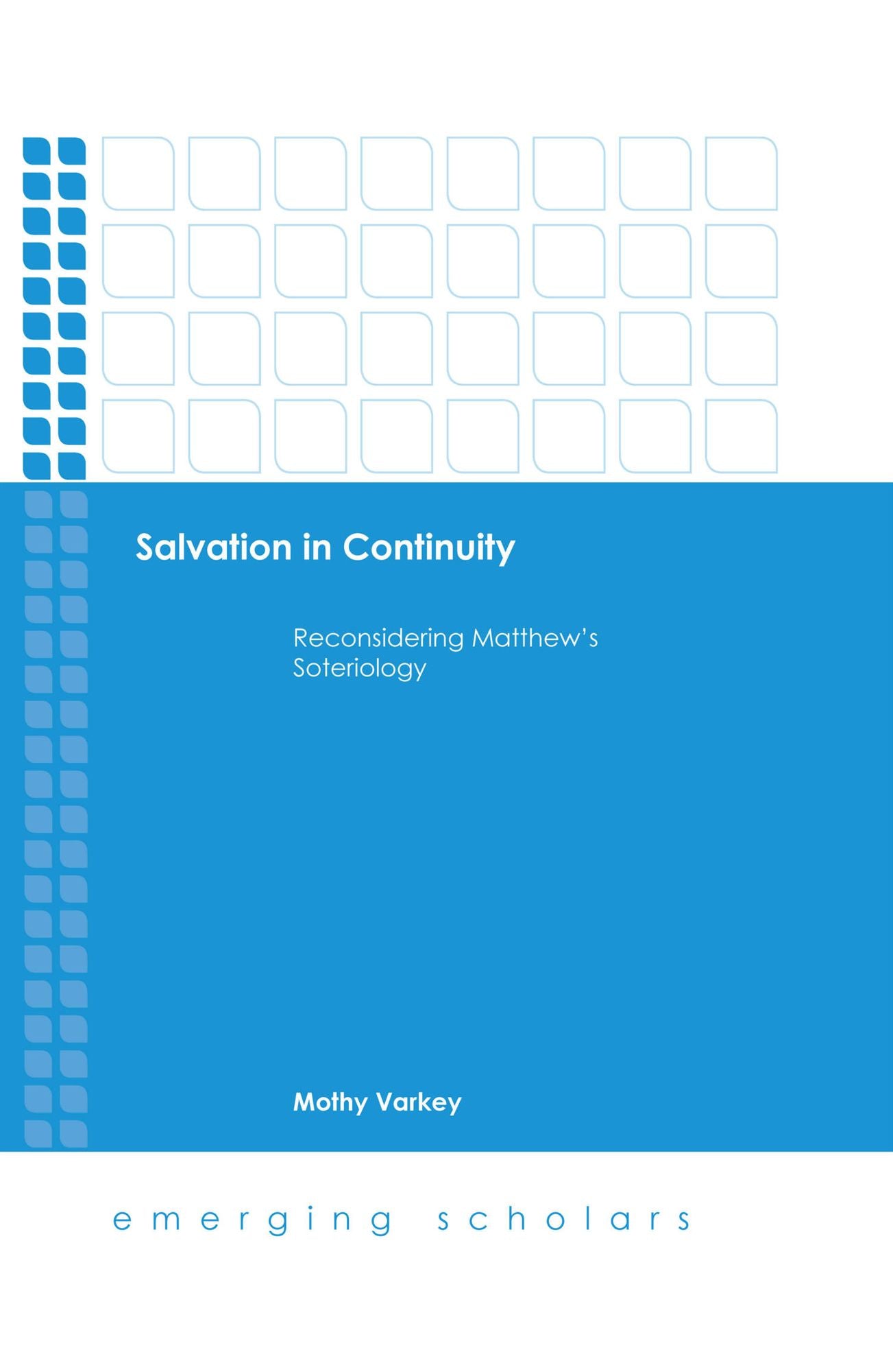 Salvation in Continuity: Reconsidering Matthew's Soteriology