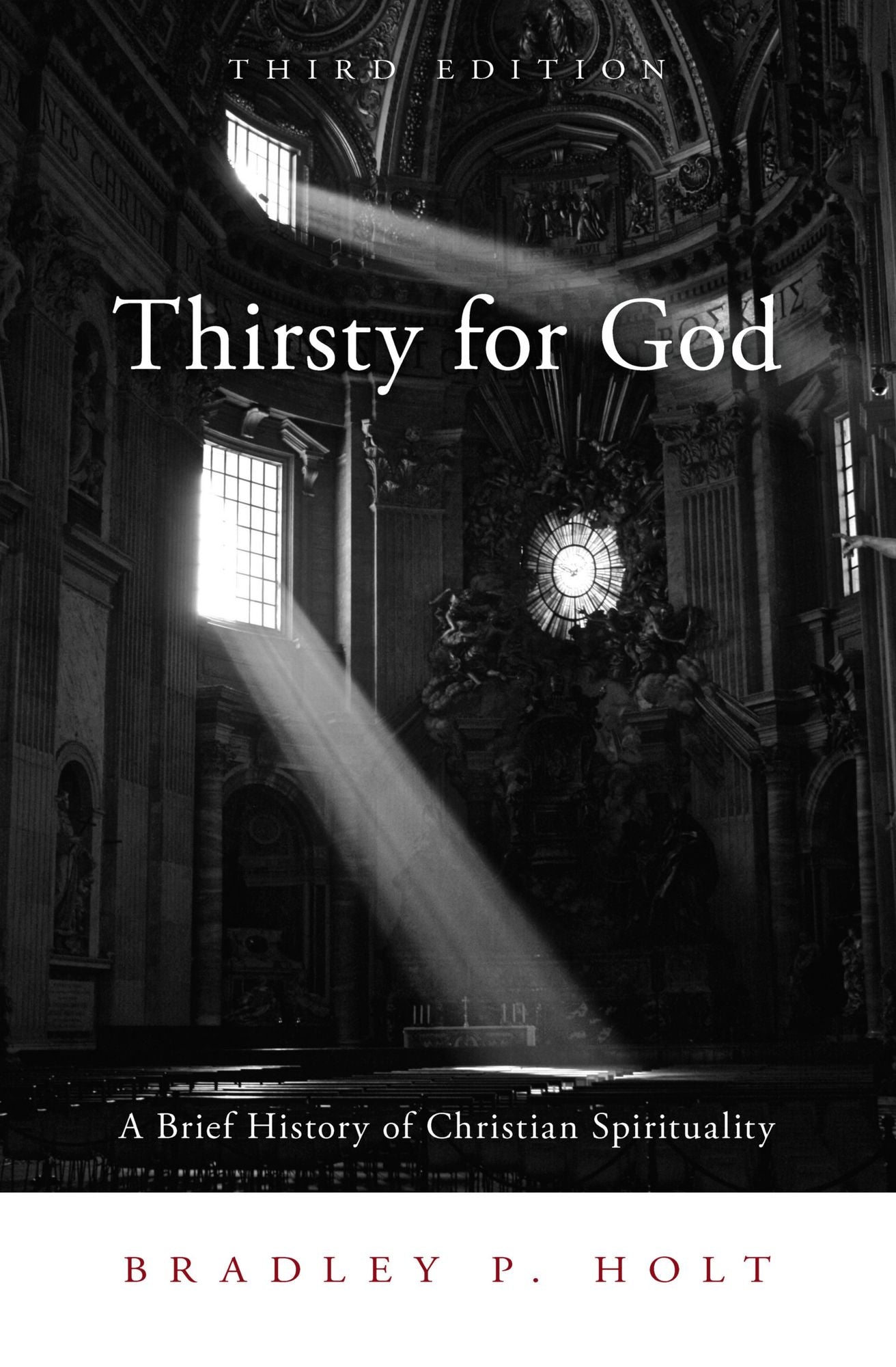 Thirsty for God: A Brief History of Christian Spirituality