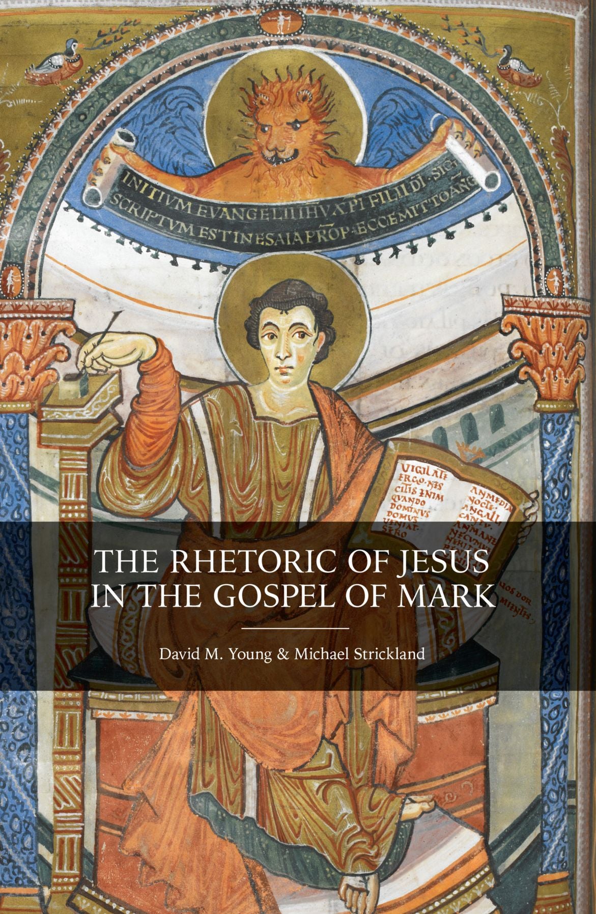 The Rhetoric of Jesus in the Gospel of Mark