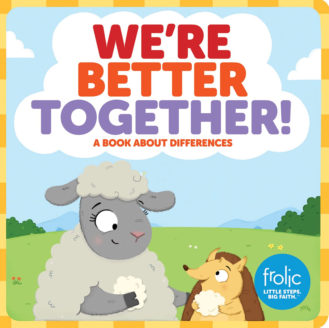 We're Better Together: Frolic First Faith