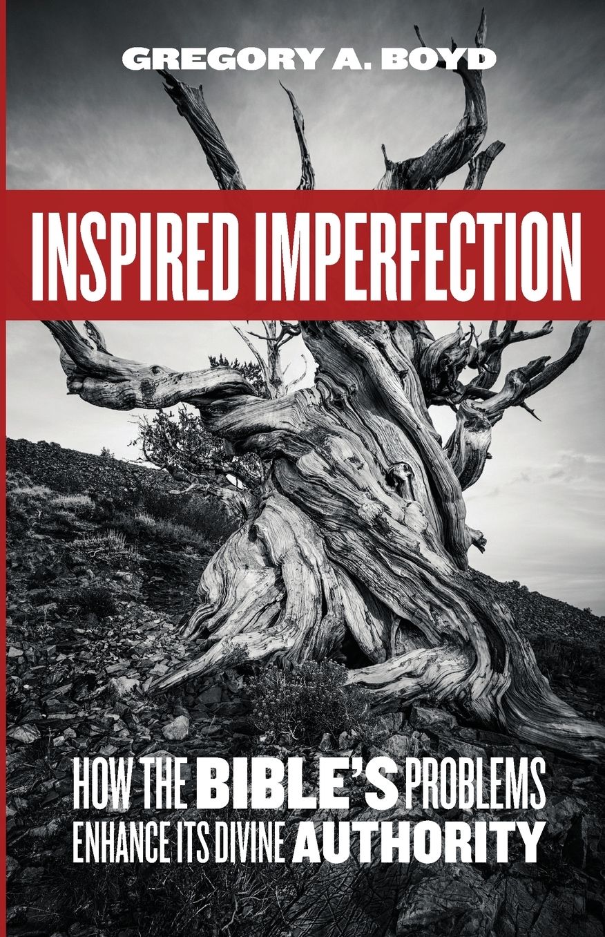 Inspired Imperfection : How the Bible's Problems Enhance Its Divine Authority