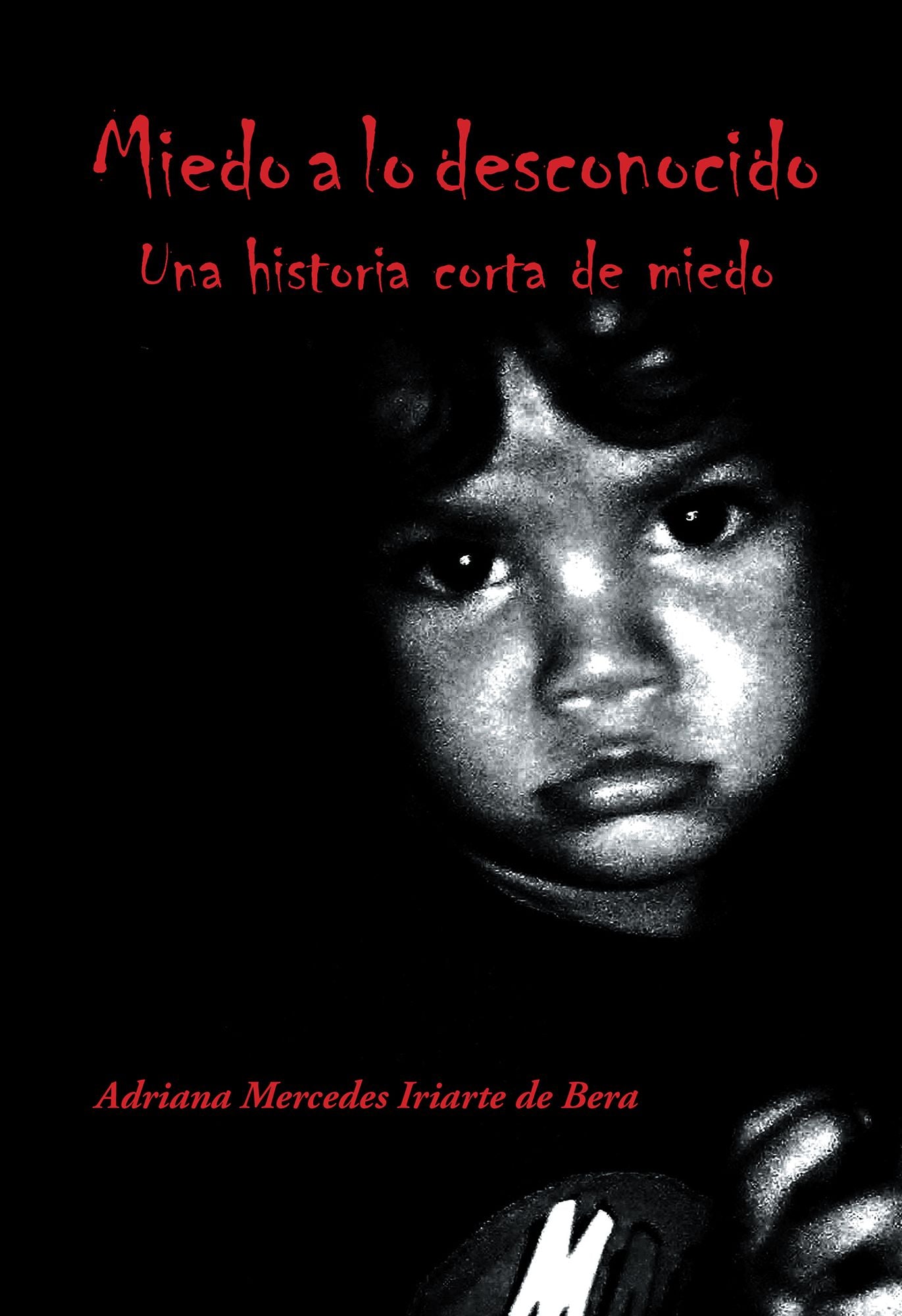 Miedo a Lo Desconocido: Una Historia Corta De Miedo