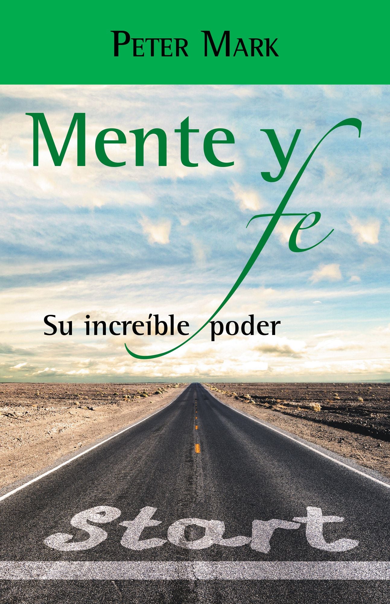 Mente y fe: Su increible poder