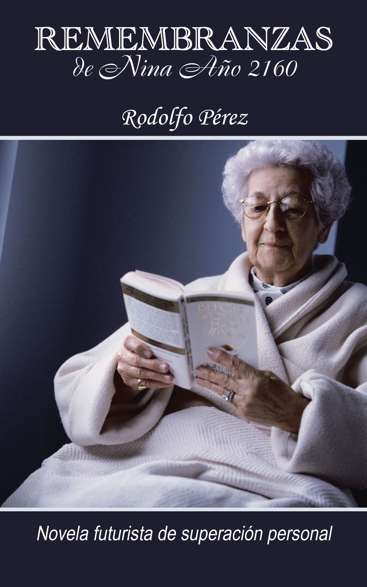 Remembranzas De Nina Año 2160: Novela Futurista De Superación Personal