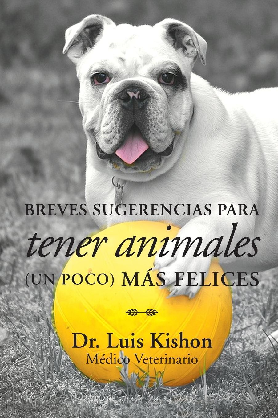 Breves sugerencias para tener animales (un poco) m s felices