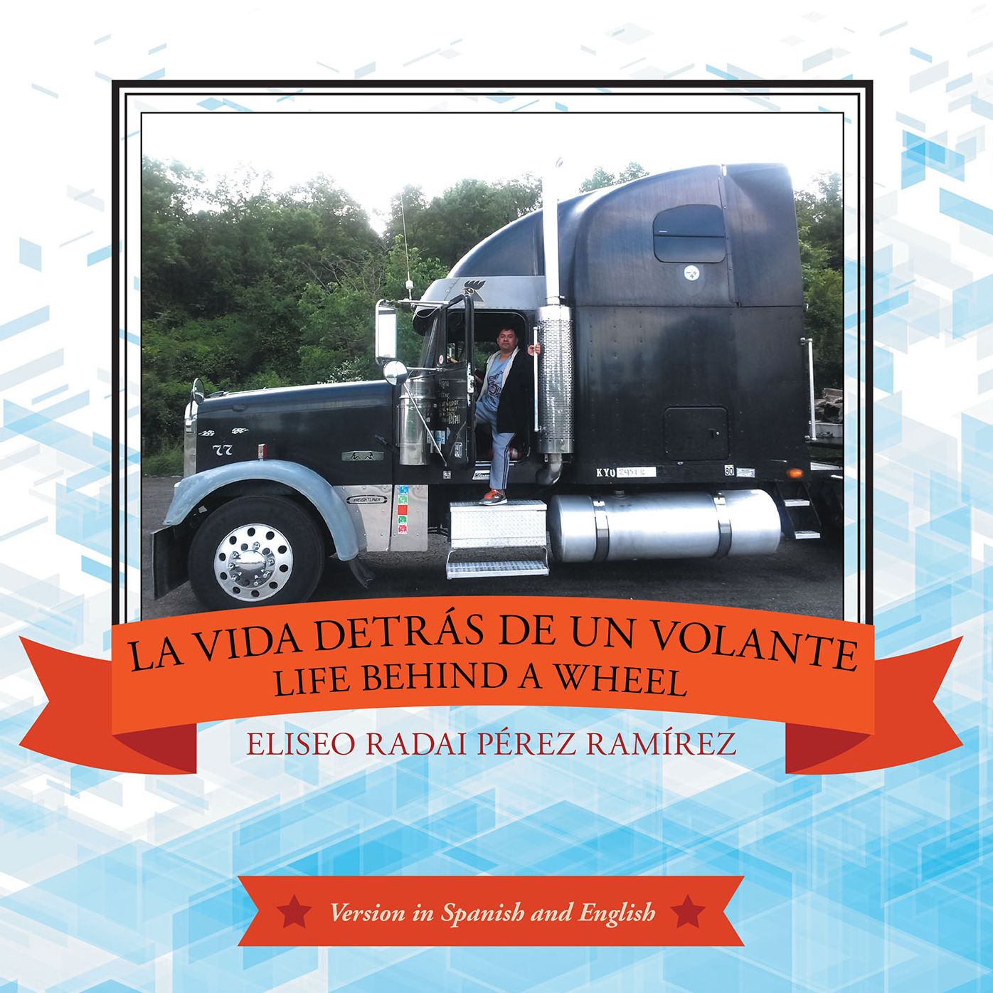 La Vida Detrás De Un Volante: Life Behind a Wheel