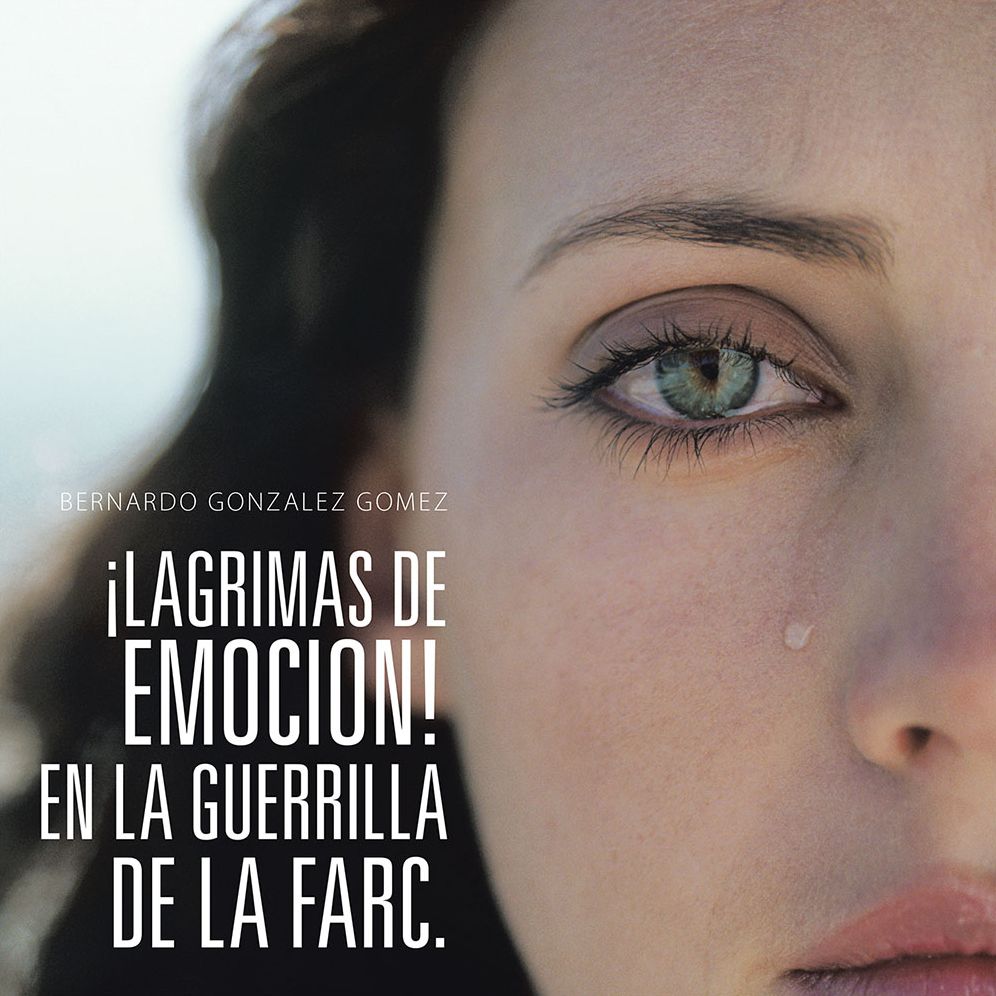 LAGRIMAS DE EMOCION! EN LA GUERRILLA DE LA FARC.