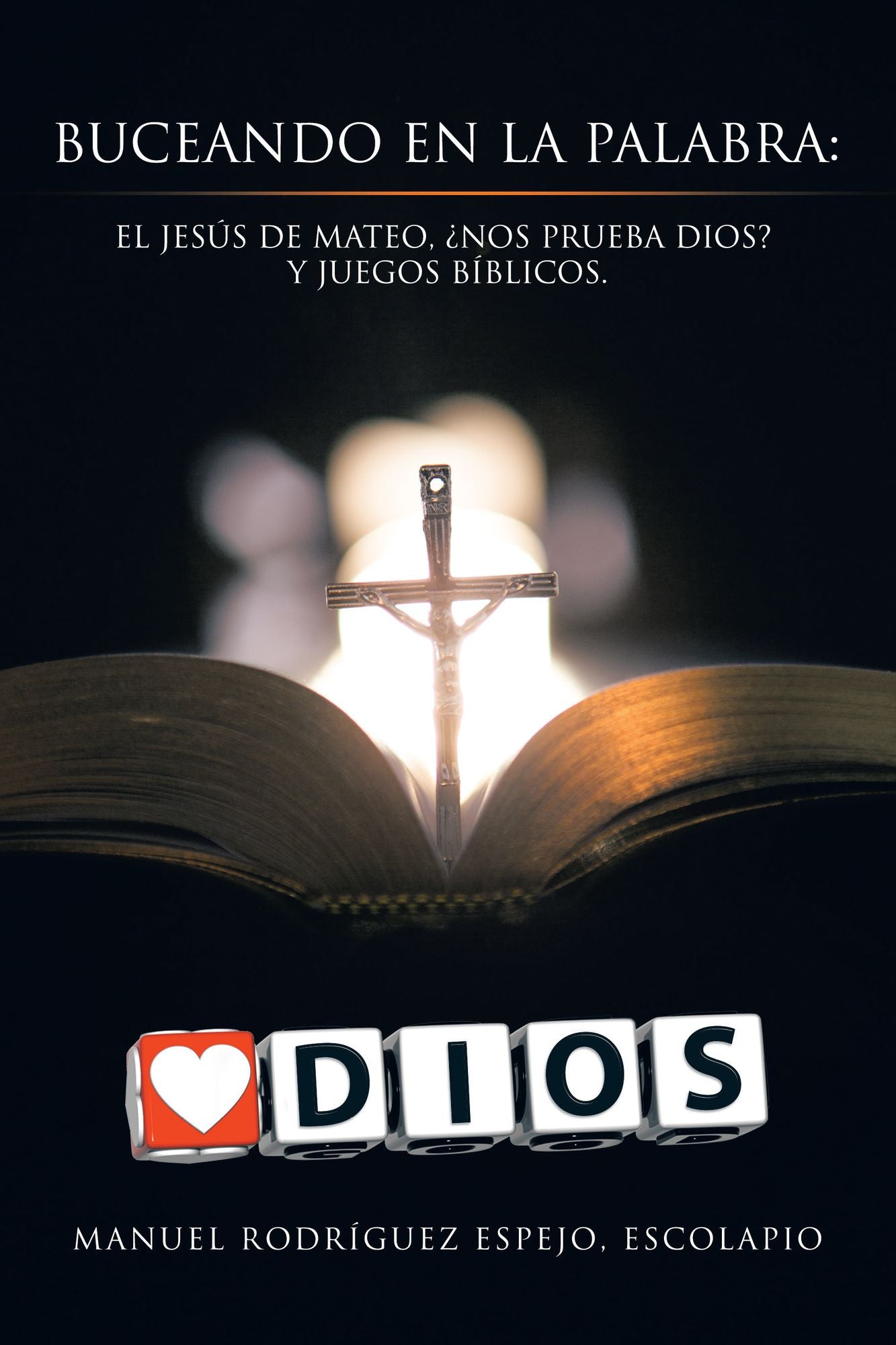 Buceando En La Palabra:: El Jesús De Mateo, ¿Nos Prueba Dios? Y Juegos Bíblicos.