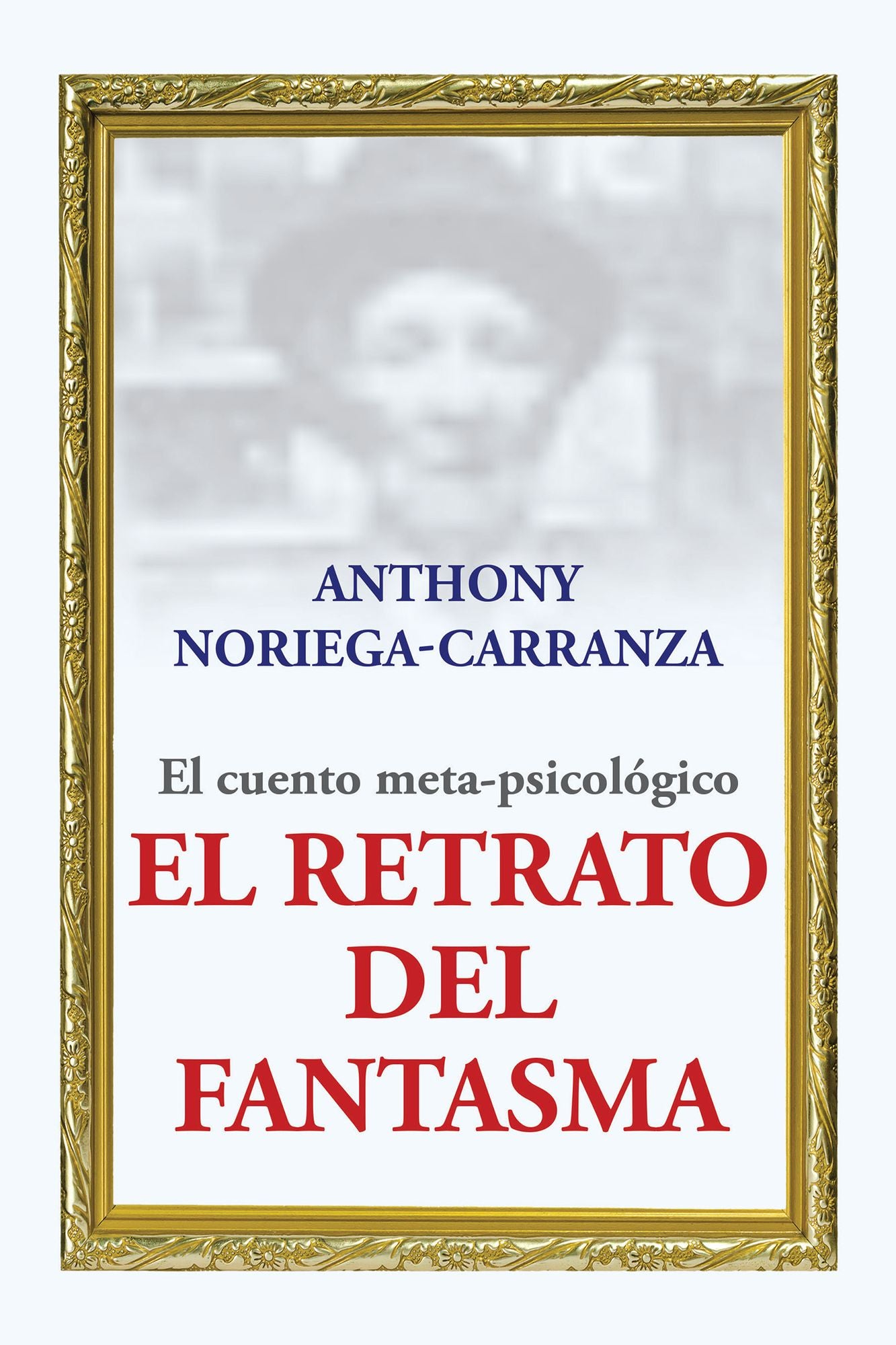 El Retrato Del Fantasma: El Cuento Meta-Psicológico