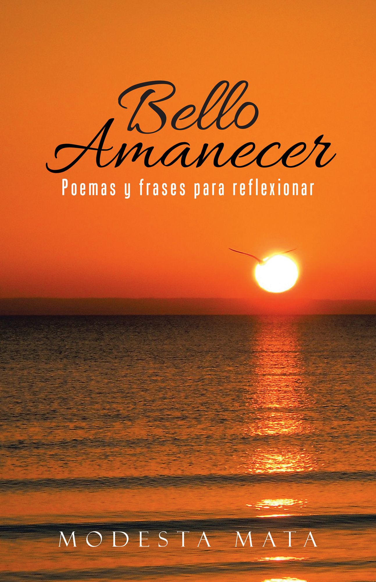 Bello amanecer: Poemas y frases para reflexionar
