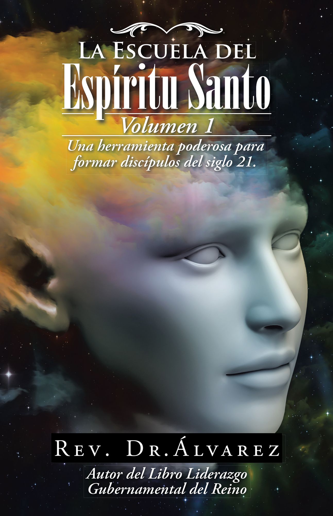 La Escuela Del Espritu Santo: Fuente De Avivamiento