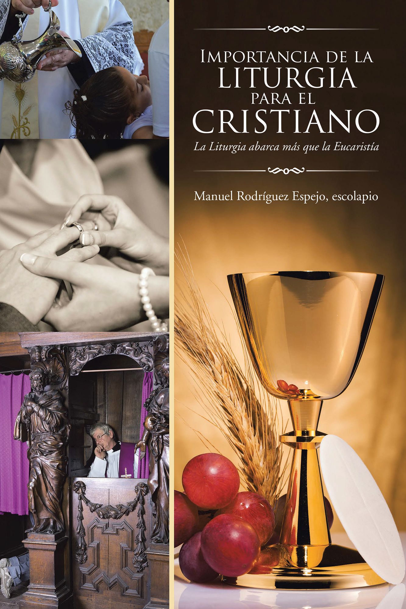Importancia De La Liturgia Para El Cristiano: La Liturgia Abarca Más Que La Eucaristía