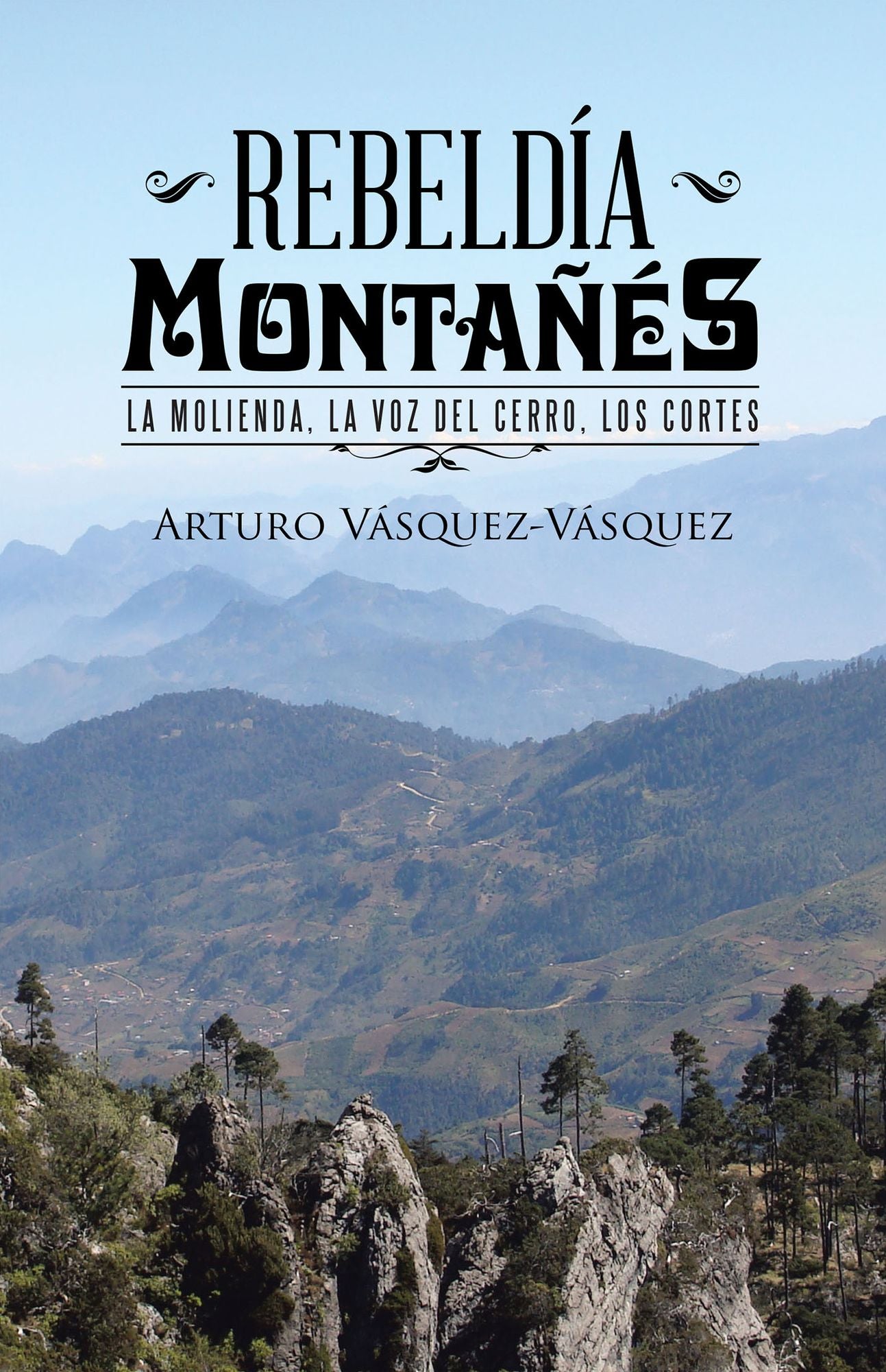 Rebeldía Montañés: La Molienda, La Voz Del Cerro, Los Cortes
