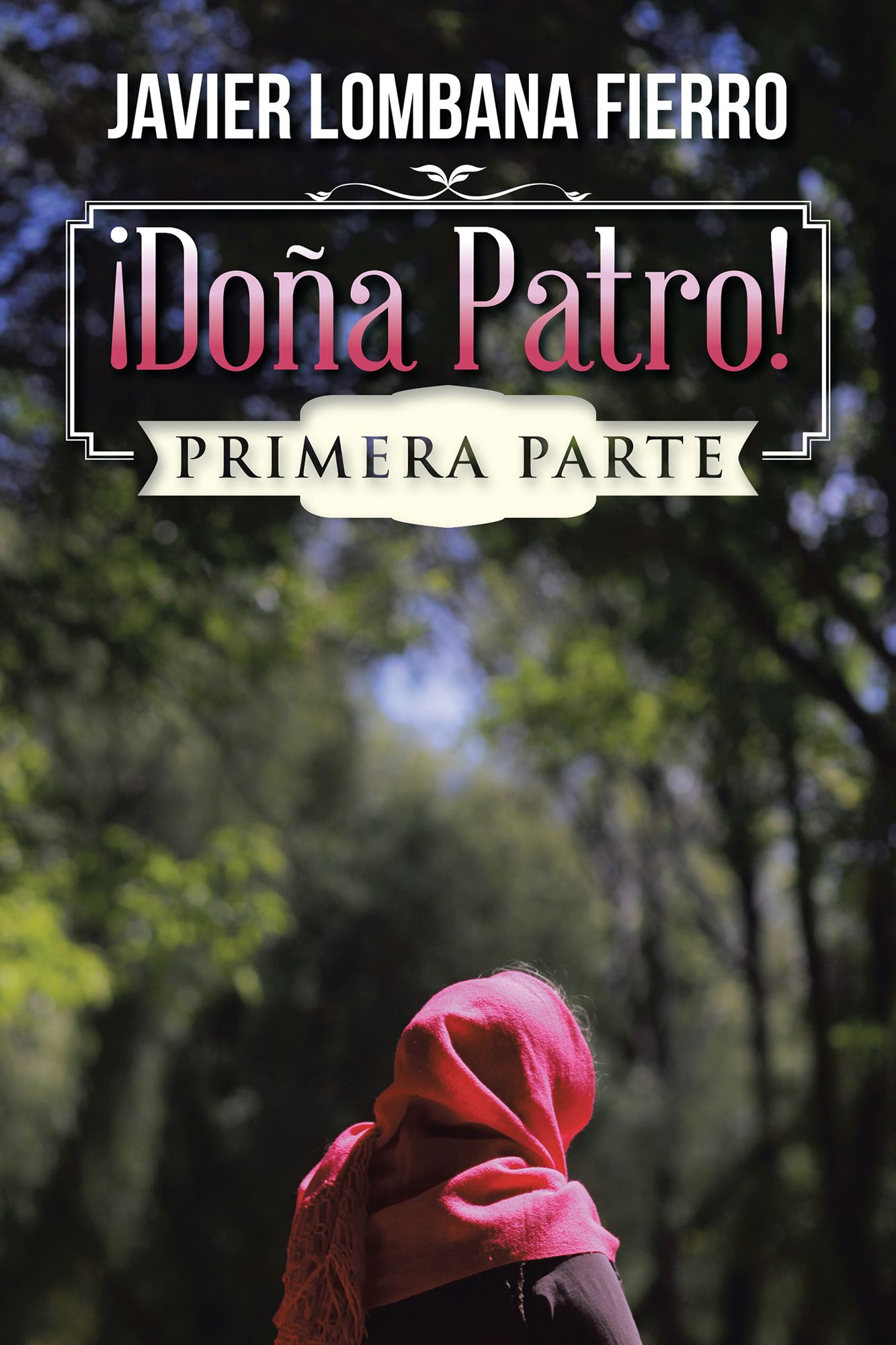 Doña Patro!: Primera Parte