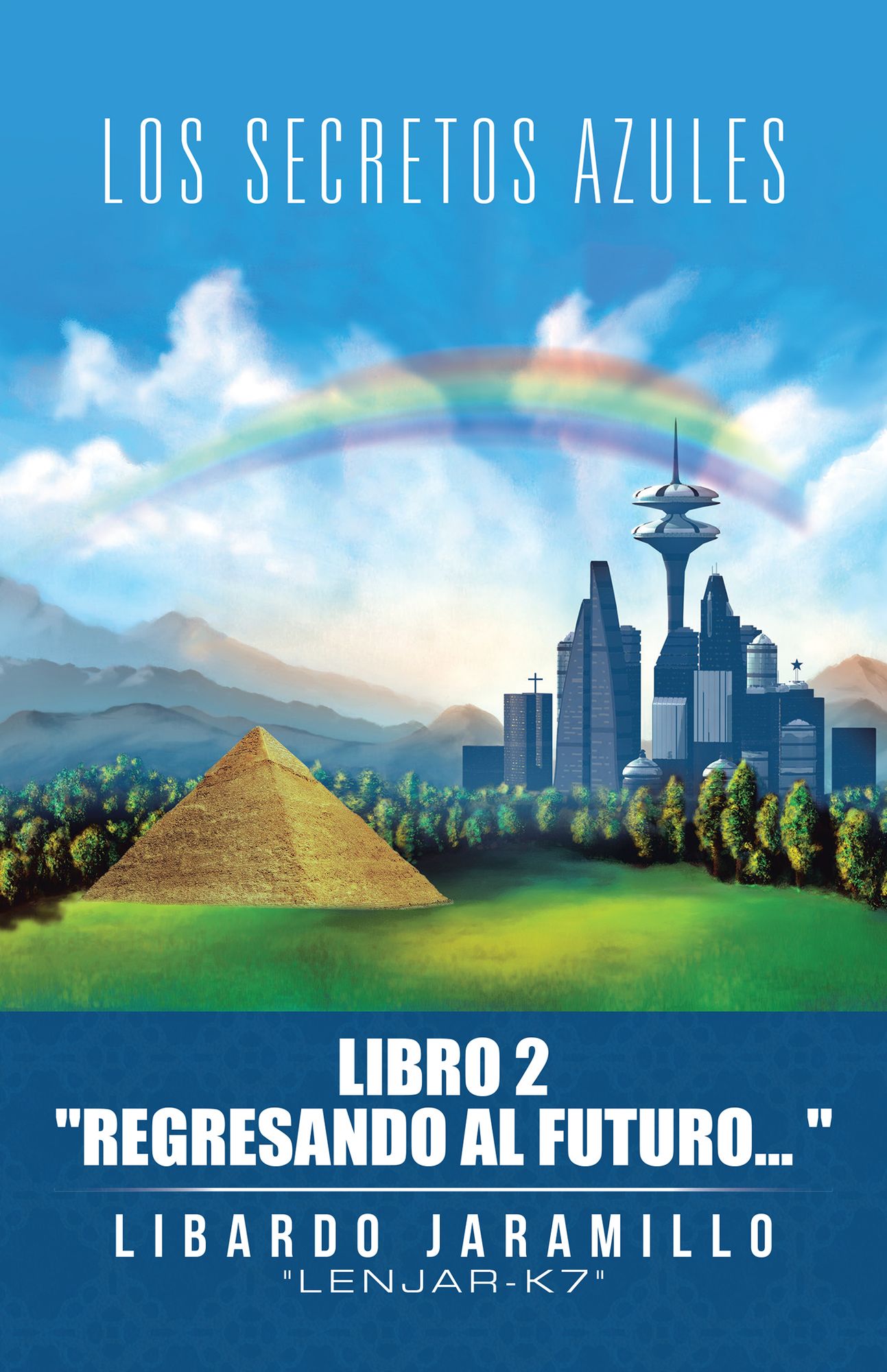 Los Secretos Azules: Libro 2 "Regresando Al Futuro"