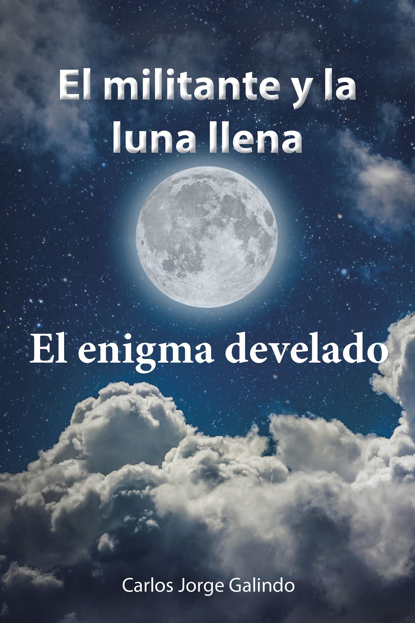 El militante y la luna llena: El enigma develado
