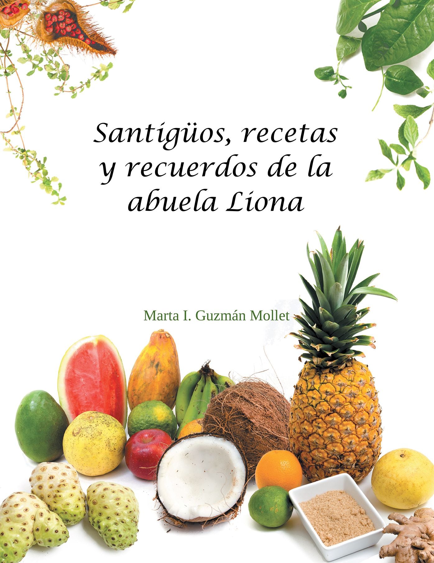 Santigüos, recetas y recuerdos de la abuela liona