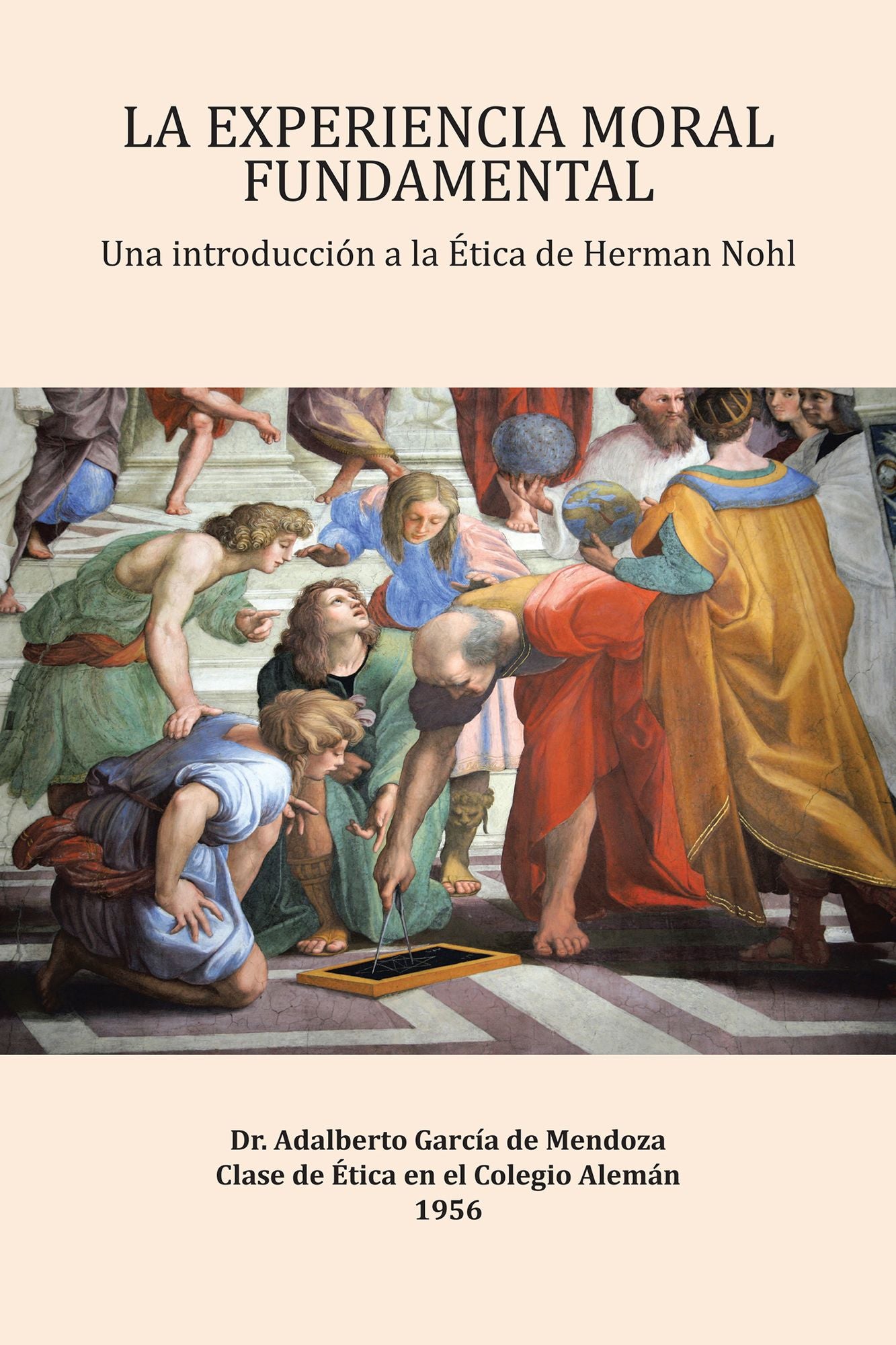 La experiencia moral fundamental: Una introducción a la ética de Herman Nohl