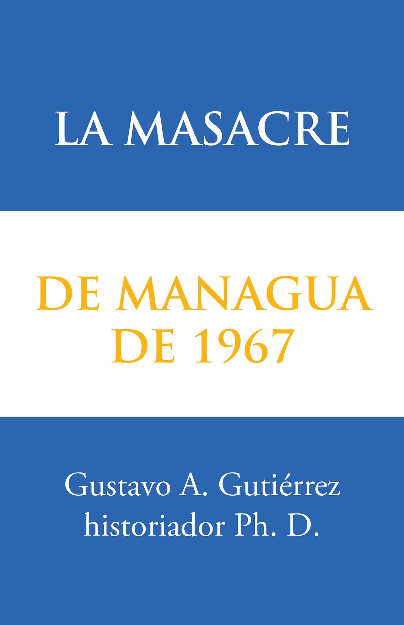 La Masacre De Managua De 1967