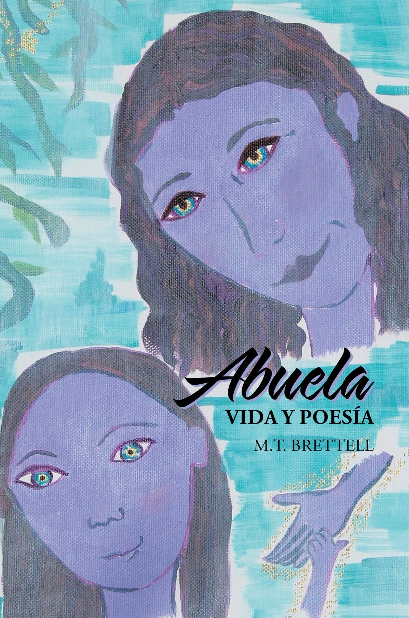 Abuela: Vida Y Poesía