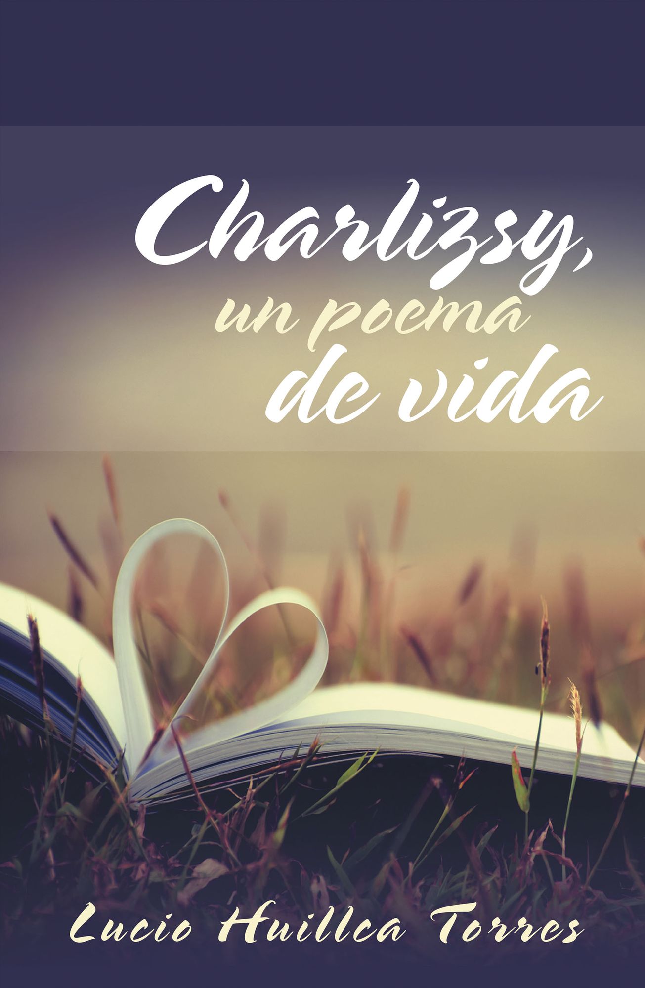 Charlizsy, Un Poema De Vida