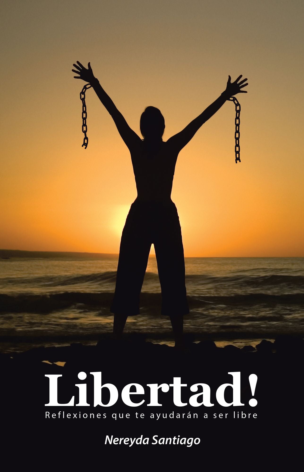 Libertad!: Reflexiones Que Te Ayudarán a Ser Libre
