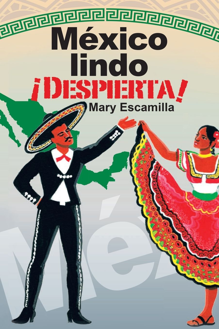 Mï¿½xico Lindo ï¿½Despierta!