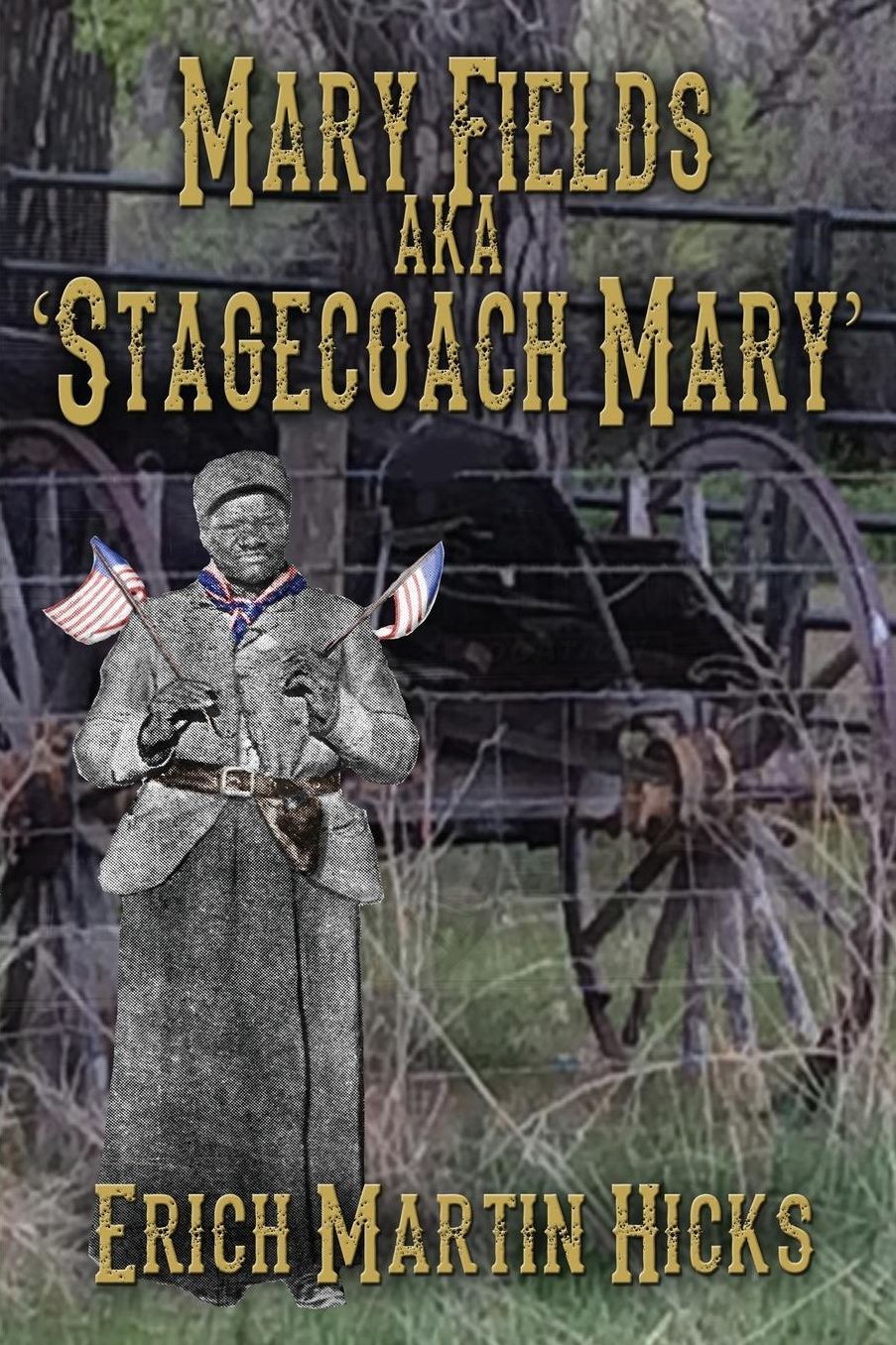 Mary Fields aka Stagecoach Mary