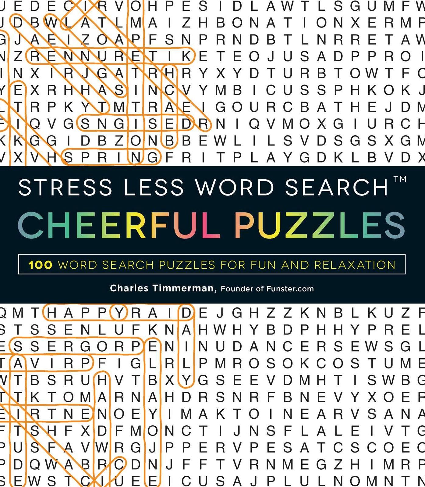 Stress Less Word Search - Cheerful Puzzles: 100 Word Search Puzzles for Fun and Relaxation