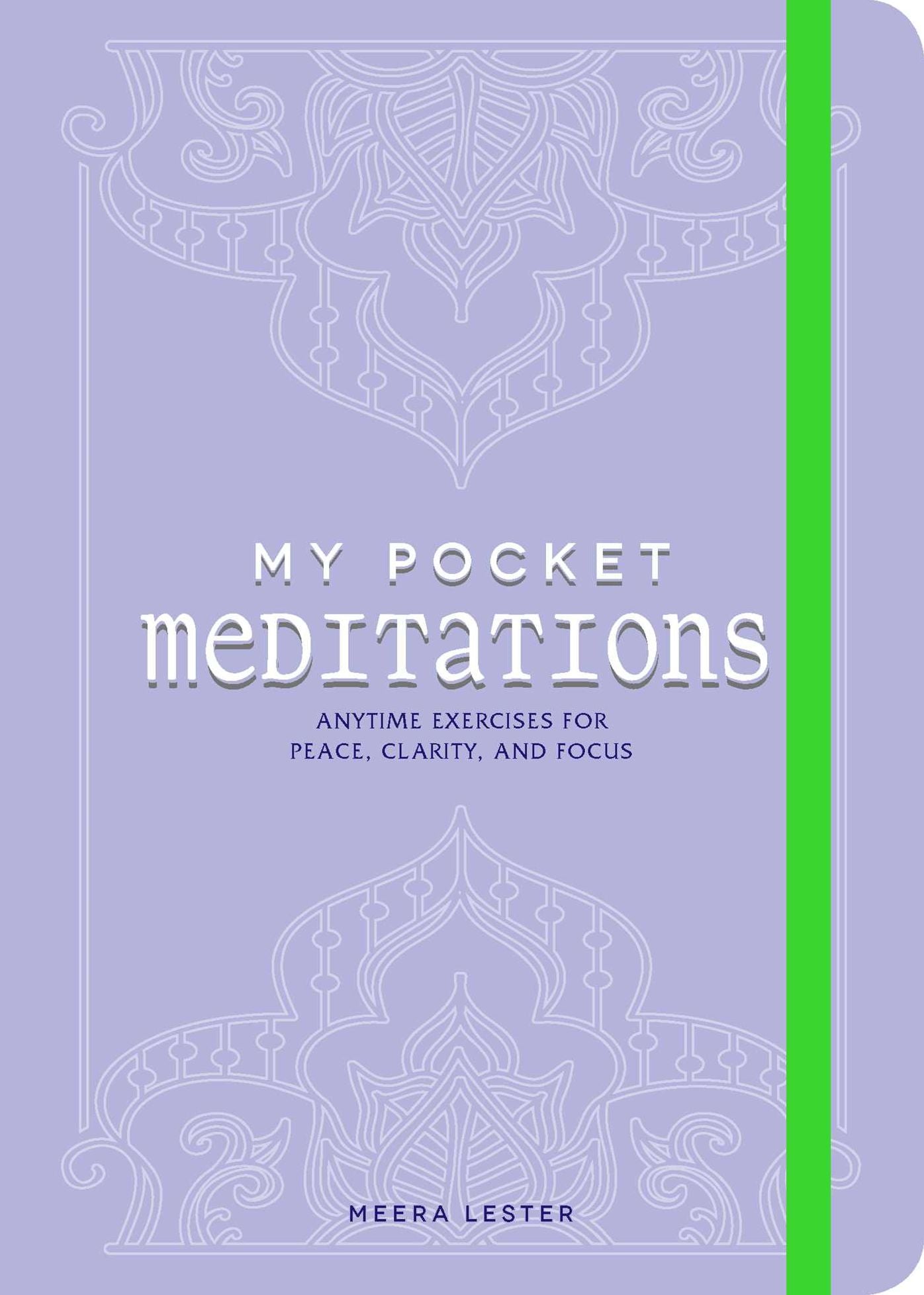 My Pocket Meditations: Anytime Exercises for Peace, Clarity, and Focus
